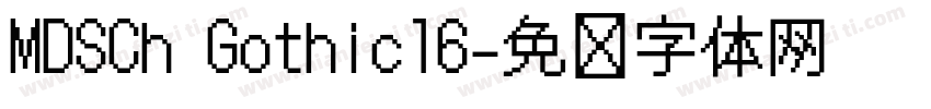MDSCh Gothic16字体转换